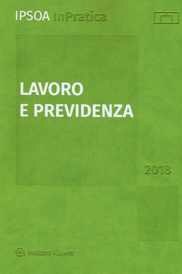 Immagine di LAVORO E PREVIDENZA 2018. CON AGGIORNAMENTO ONLINE