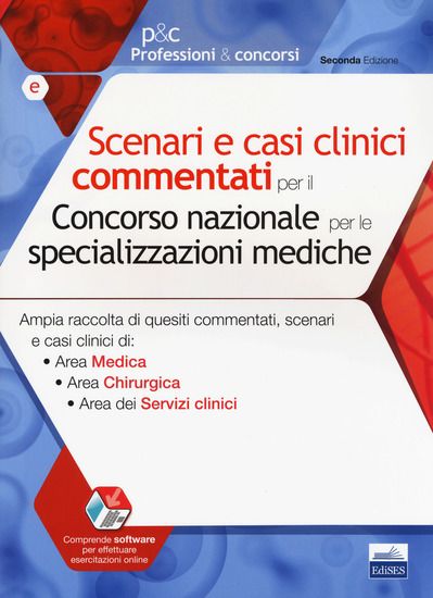 Immagine di SCENARI E CASI CLINICI COMMENTATI PER IL CONCORSO NAZIONALE PER LE SPECIALIZZAZIONI MEDICHE. AMP...