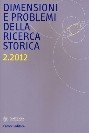 Immagine di DIMENSIONI E PROBLEMI DELLA RICERCA STORICA. RIVISTA DEL DIPARTIMENTO DI STORIA MODERNA E CONTEM... - VOLUME 2