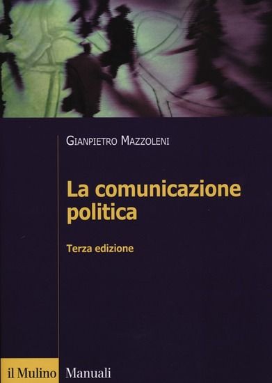 Immagine di COMUNICAZIONE POLITICA (LA)