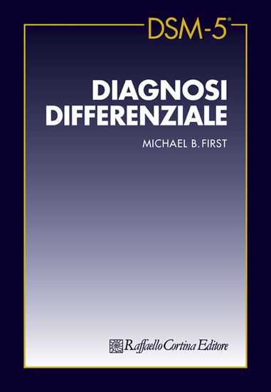 Immagine di DSM-5 DIAGNOSI DIFFERENZIALE