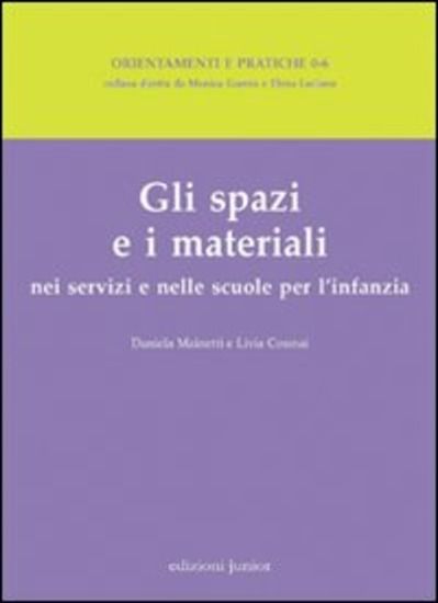 Immagine di SPAZI E I MATERIALI NEI SERVIZI E NELLE SCUOLE PER L`INFANZIA (GLI)