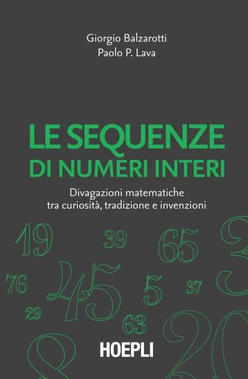 Immagine di SEQUENZE DI NUMERI INTERI. DIVAGAZIONI MATEMATICHE TRA CURIOSITA`, TRAD