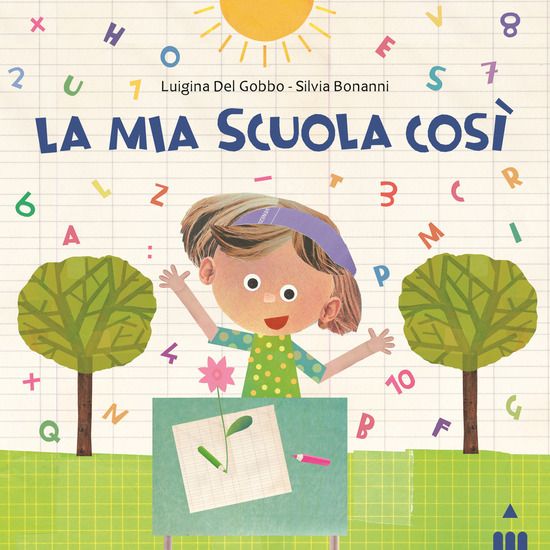 Immagine di MIA SCUOLA COSI`. EDIZ. A COLORI