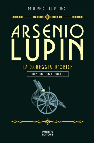 Immagine di ARSENIO LUPIN. LA SCHEGGIA D`OBICE - VOLUME 8