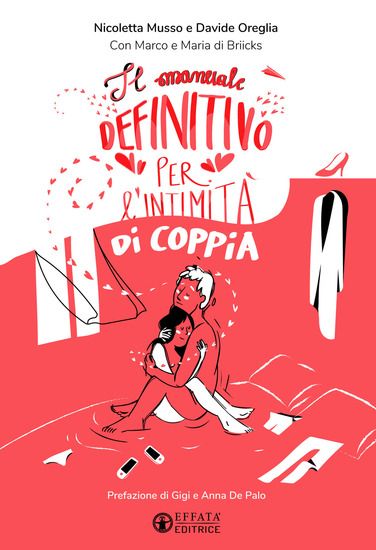 Immagine di MANUALE DEFINITIVO PER L`INTIMITA` DI COPPIA. EDIZ. ILLUSTRATA (IL)