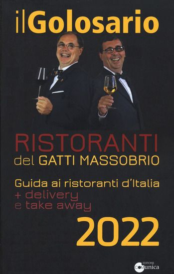 Immagine di GOLOSARIO 2022. GUIDA AI RISTORANTI D`ITALIA (IL)