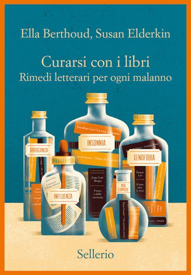 Immagine di CURARSI CON I LIBRI. RIMEDI LETTERARI PER OGNI MALANNO