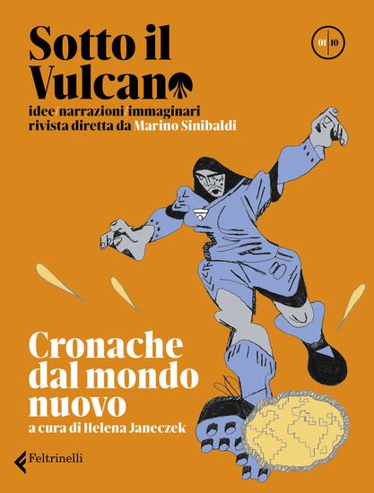 Immagine di SOTTO IL VULCANO. IDEE/NARRAZIONI/IMMAGINARI. RIVISTA TRIMESTRALE