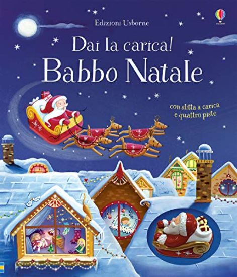 Immagine di BABBO NATALE. DAI LA CARICA! EDIZ. A COLORI. CON GADGET