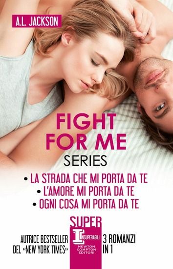 Immagine di FIGHT FOR ME SERIES: LA STRADA CHE MI PORTA DA TE-L`AMORE MI PORTA DA TE-OGNI COSA MI PORTA