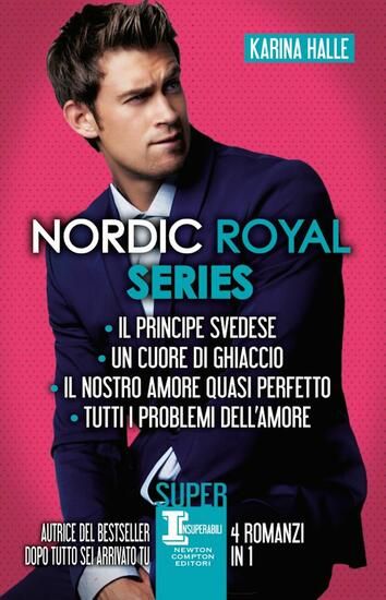 Immagine di NORDIC ROYAL SERIES: IL PRINCIPE SVEDESE-UN CUORE DI GHIACCIO-IL NOSTRO AMORE QUASI PERFETTO-TUT...