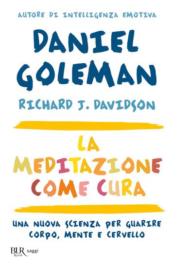 Immagine di MEDITAZIONE COME CURA. UNA NUOVA SCIENZA PER GUARIRE CORPO, MENTE E CERVELLO (LA)