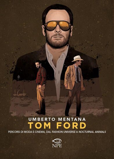 Immagine di TOM FORD. PERCORSI DI MODA E CINEMA, DAL «FASHION UNIVERSE» A «NOCTURNAL ANIMALS»