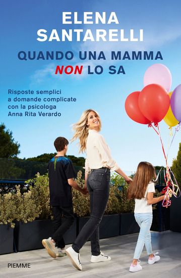 Immagine di QUANDO UNA MAMMA NON LO SA. RISPOSTE SEMPLICI A DOMANDE COMPLICATE CON LA PSICOLOGA ANNA RITA VE...