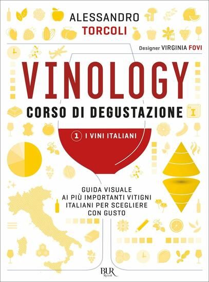 Immagine di VINOLOGY. CORSO DI DEGUSTAZIONE. VOL. 1: I VINI ITALIANI