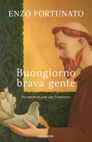 Immagine di BUONGIORNO BRAVA GENTE. IN CAMMINO CON SAN FRANCESCO