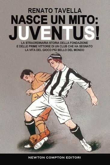 Immagine di NASCE UN MITO: JUVENTUS! LA STRAORDINARIA STORIA DELLA FONDAZIONE E DELLE PRIME VITTORIE DI UN CLUB