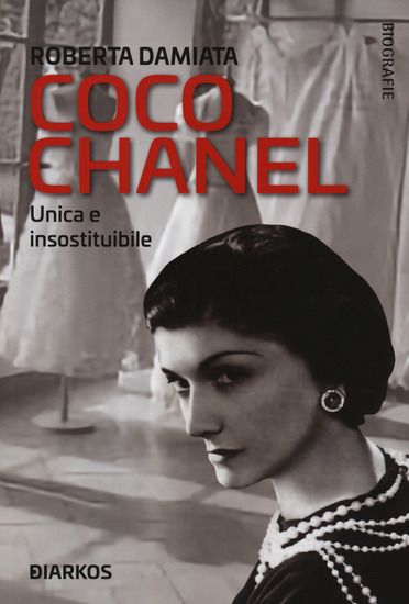 Immagine di COCO CHANEL. UNICA E INSOSTITUIBILE