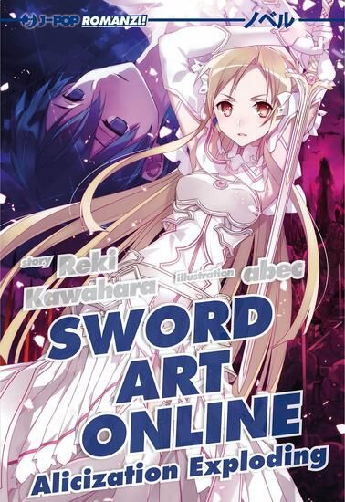 Immagine di ALICIZATION EXPLODING. SWORD ART ONLINE - VOLUME 16