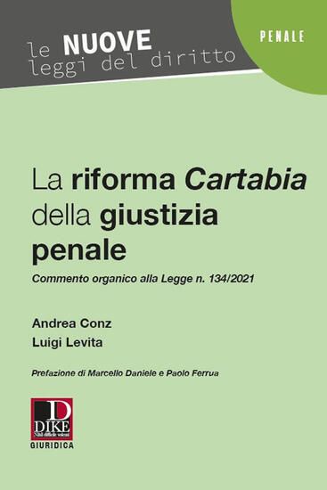 Immagine di RIFORMA CARTABIA DELLA GIUSTIZIA PENALE (LA)