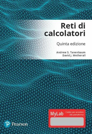 Immagine di RETI DI CALCOLATORI. EDIZ. MYLAB. CON AGGIORNAMENTO ONLINE. CON EBOOK