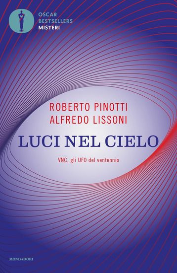 Immagine di LUCI NEL CIELO. VNC, GLI UFO DEL VENTENNIO. NUOVA EDIZ.