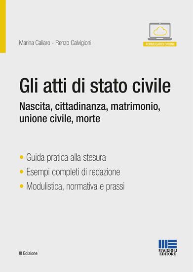 Immagine di ATTI DI STATO CIVILE. NASCITA, CITTADINANZA, MATRIMONIO, UNIONE CIVILE, MORTE. CON ESPANSIONE ON...