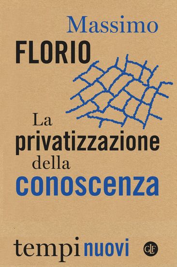 Immagine di PRIVATIZZAZIONE DELLA CONOSCENZA (LA)