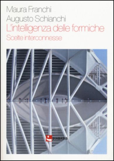 Immagine di INTELLIGENZA DELLE FORMICHE. SCELTE INTERCONNESSE (L`)