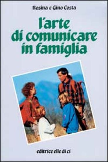 Immagine di ARTE DI COMUNICARE IN FAMIGLIA