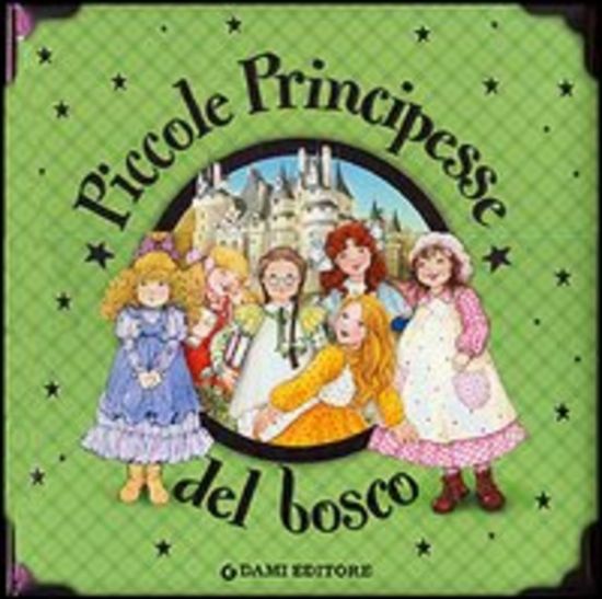 Immagine di PICCOLE PRINCIPESSE DEL BOSCO