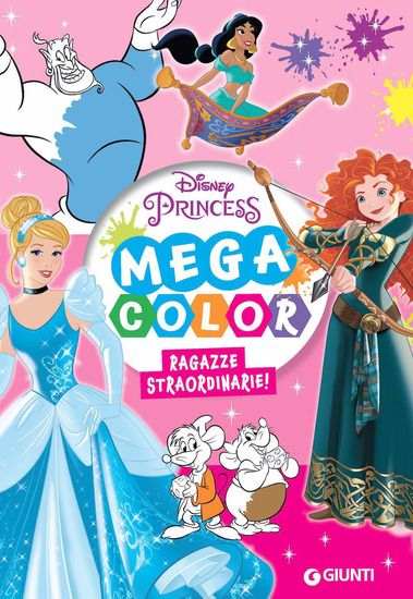 Immagine di RAGAZZE STRAORDINARIE. MEGA COLOR. DISNEY PRINCESS.