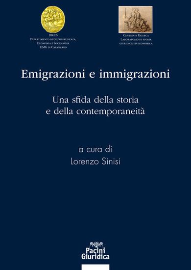 Immagine di EMIGRAZIONI E IMMIGRAZIONI. UNA SFIDA DELLA STORIA E DELLA CONTEMPORANETIA`