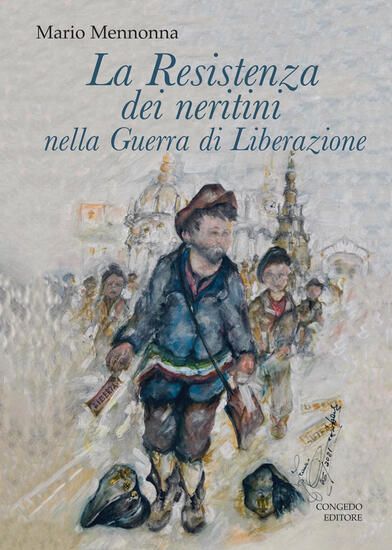 Immagine di RESISTENZA DEI NERITINI NELLA GUERRA DI LIBERAZIONE (1943-1945) (LA)