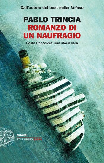 Immagine di ROMANZO DI UN NAUFRAGIO. COSTA CONCORDIA: UNA STORIA VERA