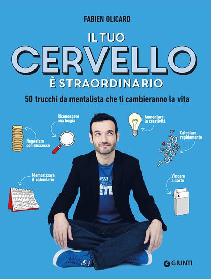 Immagine di TUO CERVELLO E` STRAORDINARIO. 50 TRUCCHI DA MENTALISTA CHE TI CAMBIERANNO LA VITA (IL)