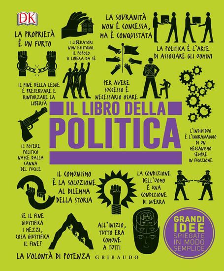 Immagine di LIBRO DELLA POLITICA. GRANDI IDEE SPIEGATE IN MODO SEMPLICE (IL)