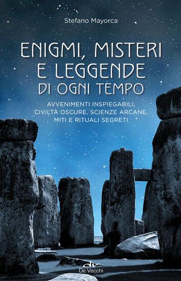 Immagine di ENIGMI, MISTERI E LEGGENDE DI OGNI TEMPO. AVVENIMENTI INSPIEGABILI, CIVILTA` OSCURE, SCIENZE ARC...