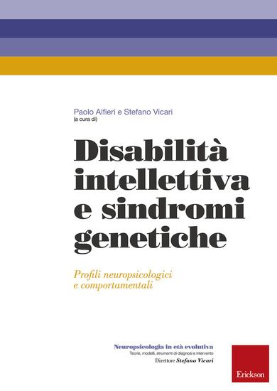 Immagine di DISABILITA` INTELLETTIVA E SINDROMI GENETICHE. PROFILI NEUROPSICOLOGICI E COMPORTAMENTALI