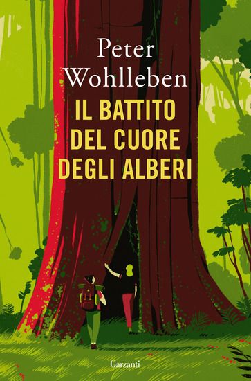 Immagine di BATTITO DEL CUORE DEGLI ALBERI. IL LEGAME NASCOSTO FRA UOMINI E NATURA (IL)