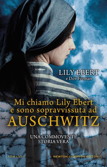 Immagine di MI CHIAMO LILY EBERT E SONO SOPRAVVISSUTA AD AUSCHWITZ