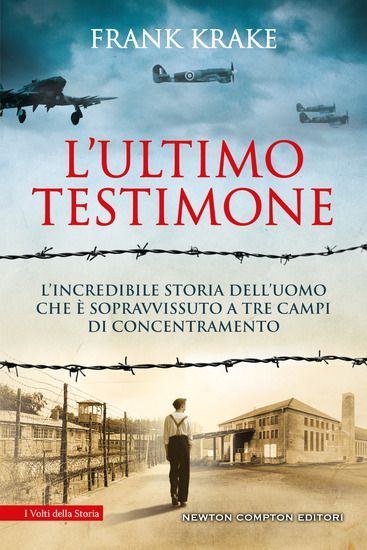 Immagine di ULTIMO TESTIMONE. L`INCREDIBILE STORIA DELL`UOMO CHE E` SOPRAVVISSUTO A TRE CAMPI DI CONCENTRAMENTO