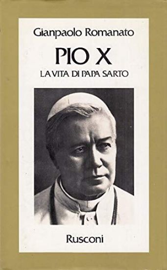 Immagine di PIO X LA VITA DI PAPA SARTO