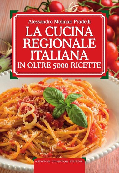 Immagine di CUCINA REGIONALE ITALIANA IN OLTRE 5000 RICETTE (LA)