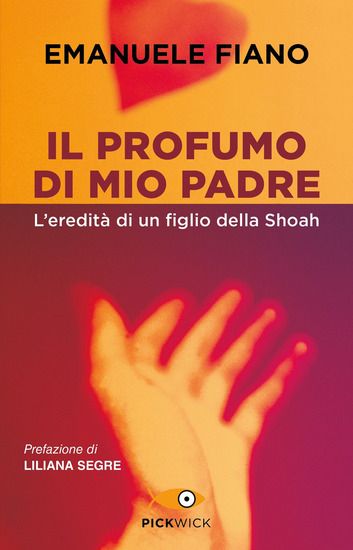 Immagine di PROFUMO DI MIO PADRE. L`EREDITA` DI UN FIGLIO DELLA SHOAH (IL)