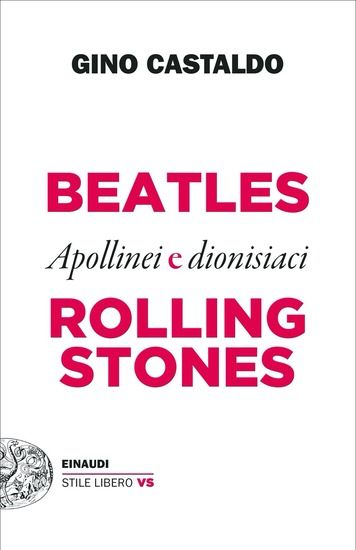 Immagine di BEATLES E ROLLING STONES. APOLLINEI E DIONISIACI