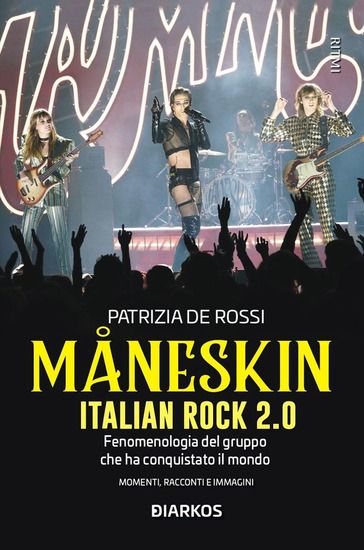 Immagine di MANESKIN. ITALIAN ROCK 2.0. FENOMENOLOGIA DEL GRUPPO CHE HA CONQUISTATO IL MONDO