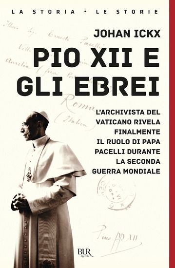 Immagine di PIO XII E GLI EBREI. L`ARCHIVISTA DEL VATICANO RIVELA FINALMENTE IL RUOLO DI PAPA PACELLI DURANT...