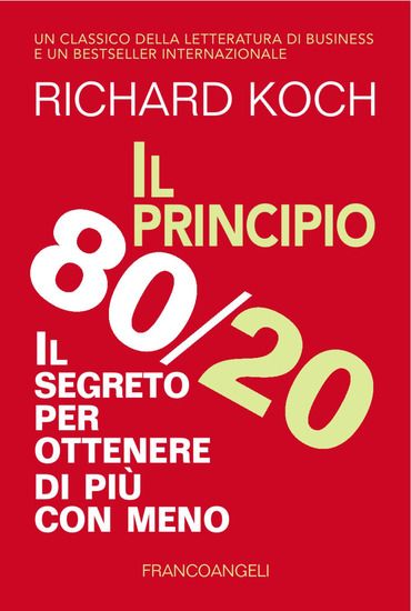 Immagine di PRINCIPIO 80/20. IL SEGRETO PER OTTENERE DI PIU` CON MENO (IL)